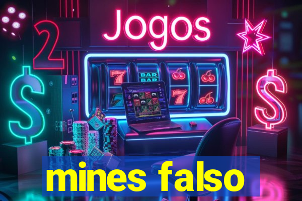 mines falso